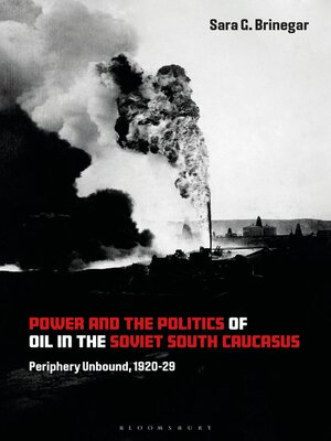cover image of Power and the Politics of Oil in the Soviet South Caucasus